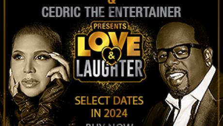 Love & Laughter: Toni Braxton and Cedric the Entertainer